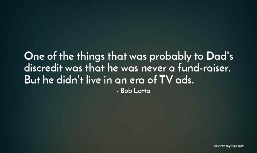 Bob Latta Quotes 1346964