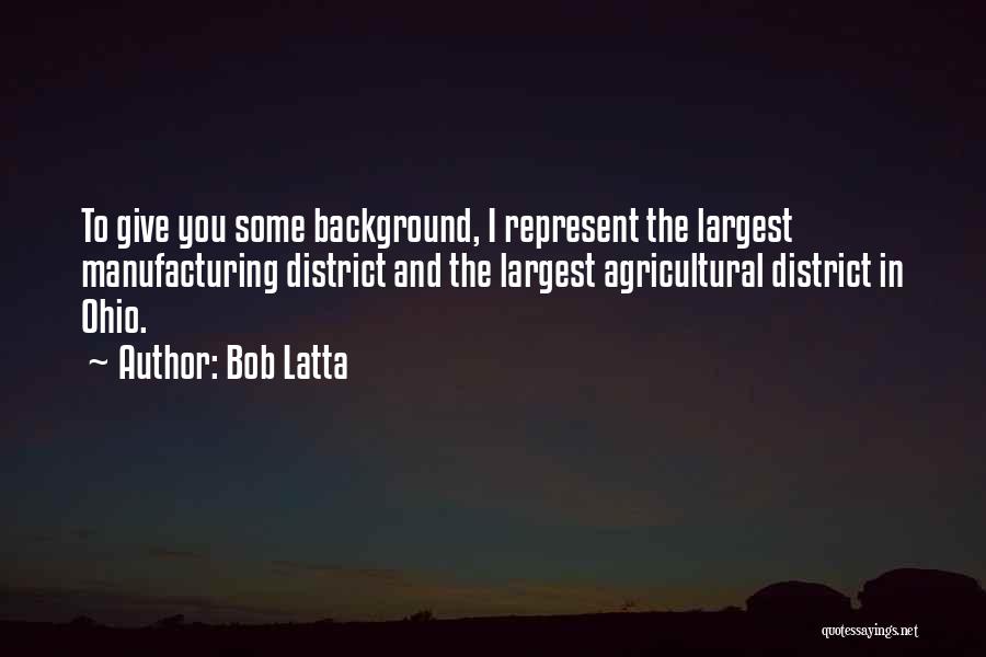 Bob Latta Quotes 912816