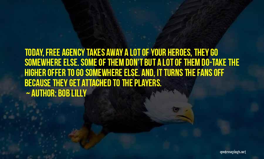 Bob Lilly Quotes 497874