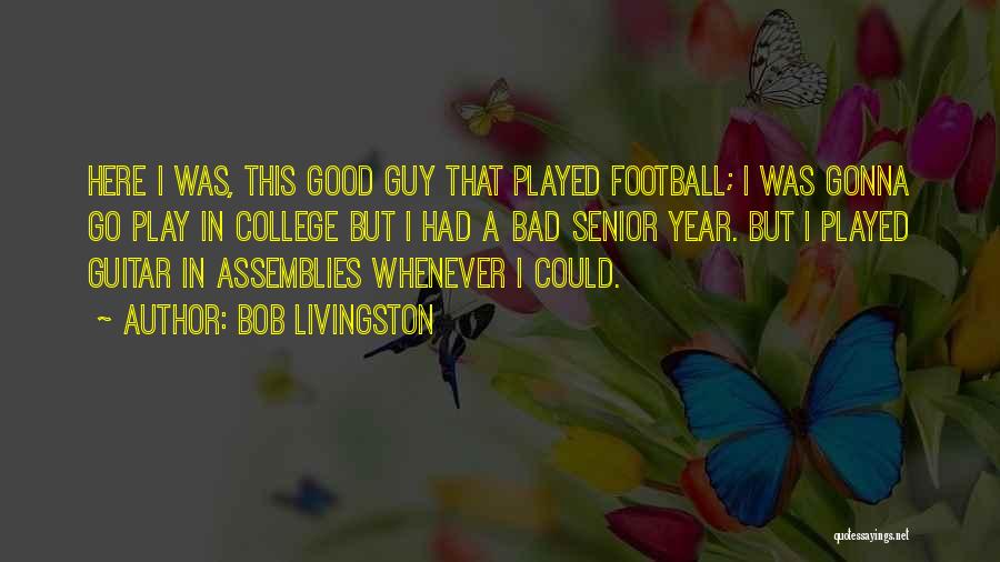 Bob Livingston Quotes 1933950