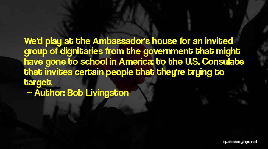 Bob Livingston Quotes 344986