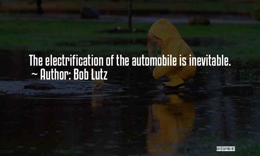 Bob Lutz Quotes 478914