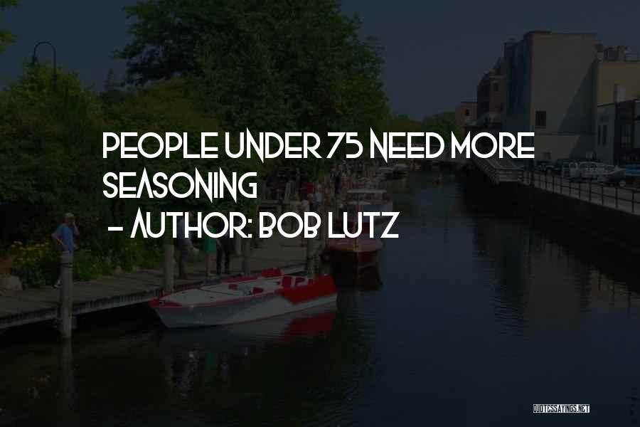 Bob Lutz Quotes 770248