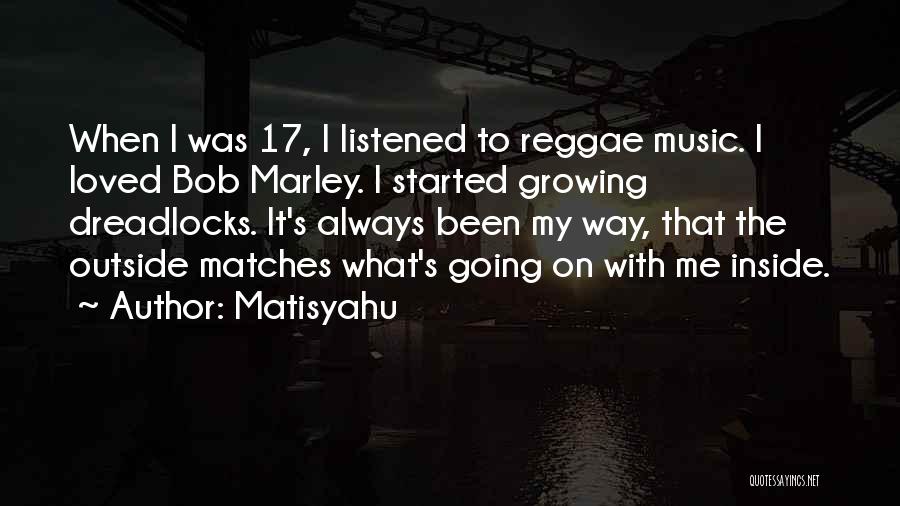 Bob Marley Could You Be Loved Quotes By Matisyahu