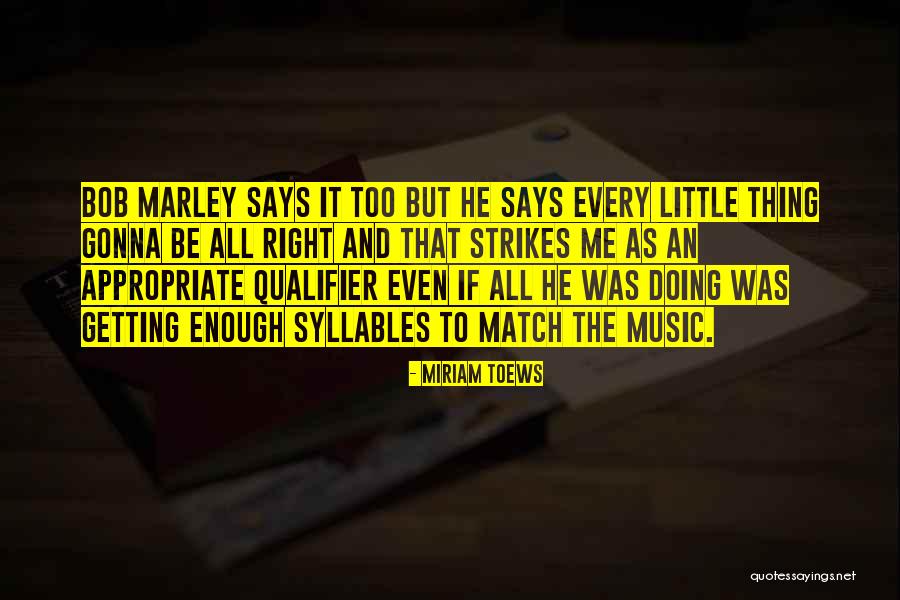 Bob Marley Getting Quotes By Miriam Toews Bob Marley Getting Quotes By Miriam Toews