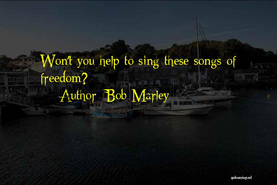 Bob Marley Redemption Song Quotes By Bob Marley