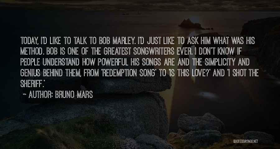 Bob Marley Redemption Song Quotes By Bruno Mars