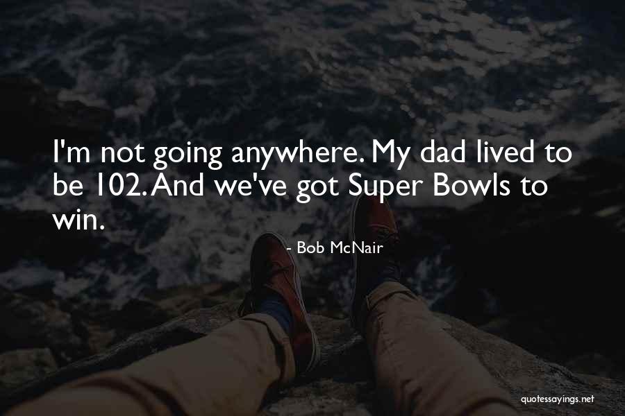 Bob McNair Quotes 469418 Bob McNair Quotes 469418