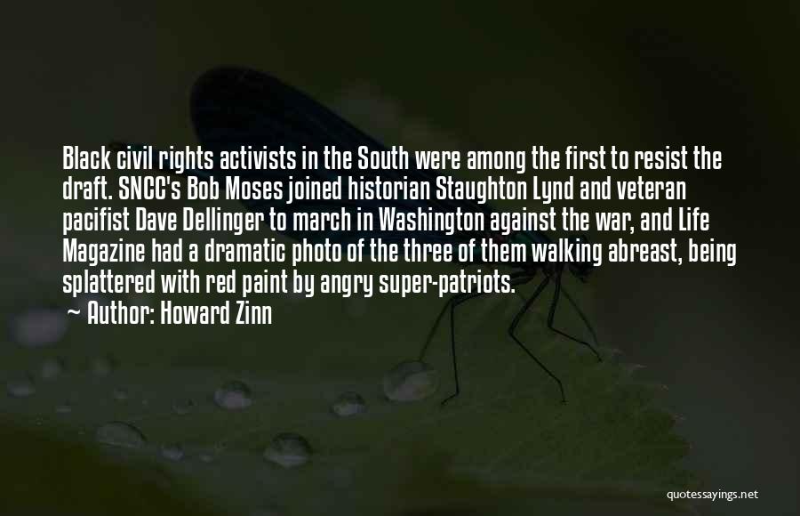 Bob Moses Civil Rights Quotes By Howard Zinn