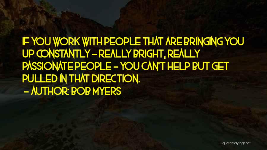 Bob Myers Quotes 447962