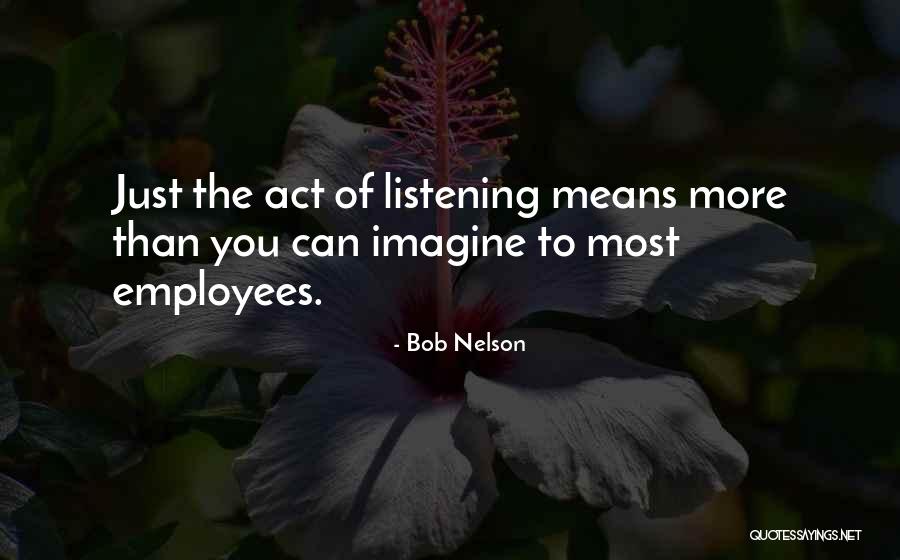 Bob Nelson Quotes 1370027 Bob Nelson Quotes 1370027