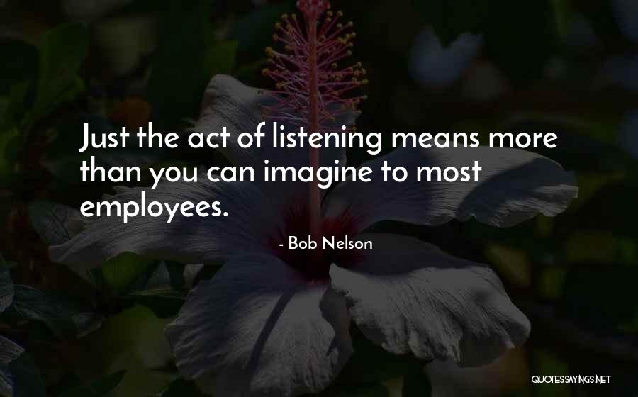 Bob Nelson Quotes 1370027