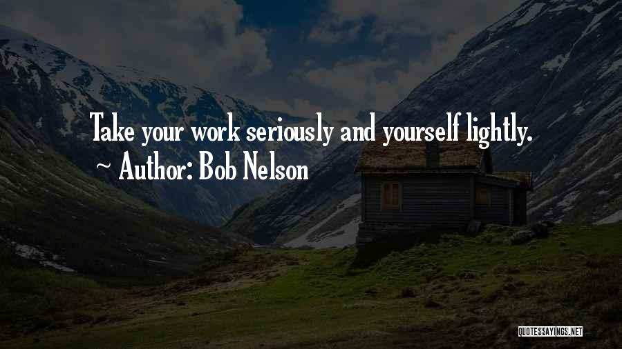 Bob Nelson Quotes 979605