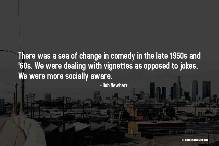 Bob Newhart Comedy Quotes By Bob Newhart Bob Newhart Comedy Quotes By Bob Newhart