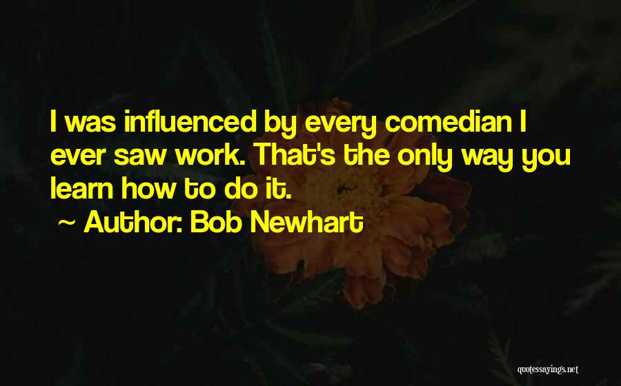 Bob Newhart Quotes 1528735