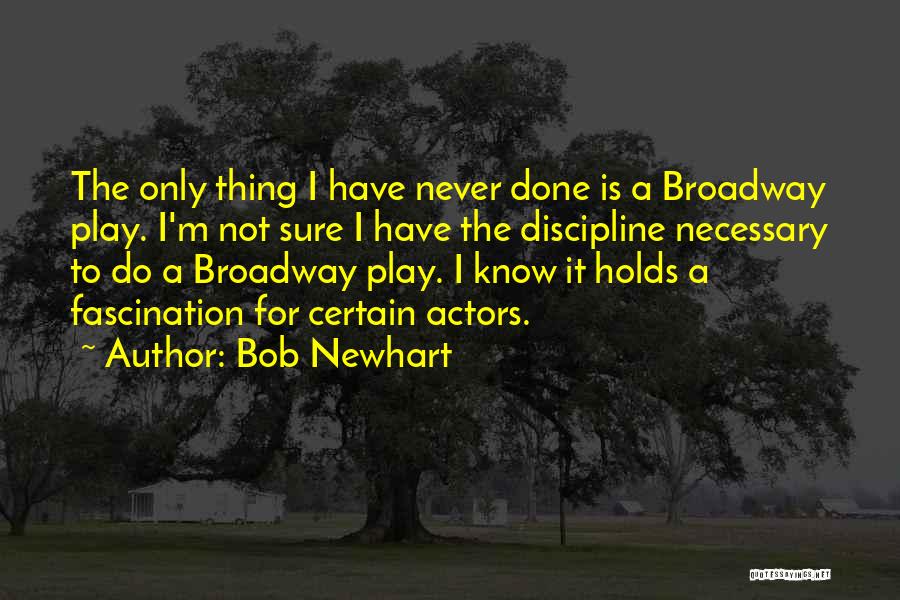 Bob Newhart Quotes 1880053