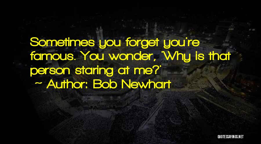 Bob Newhart Quotes 2037781