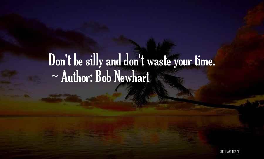 Bob Newhart Quotes 215958