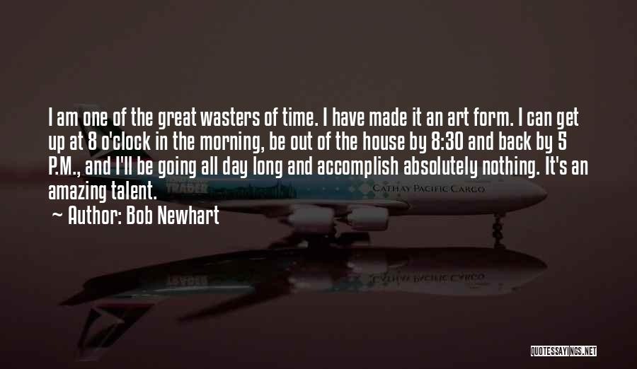 Bob Newhart Quotes 2179726