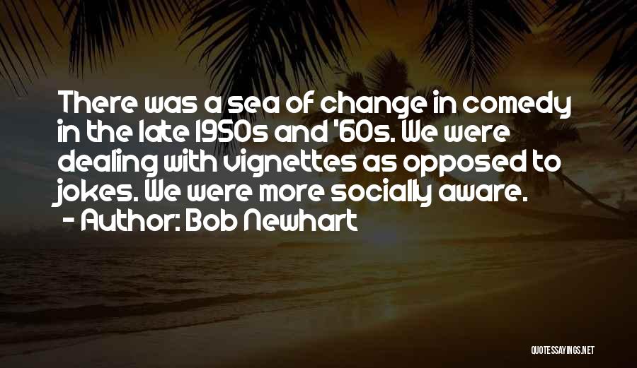 Bob Newhart Quotes 2258608