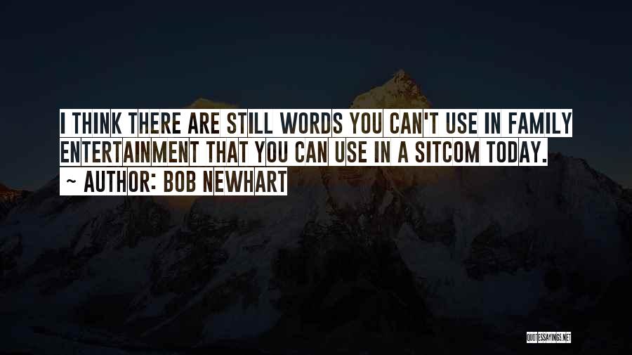 Bob Newhart Quotes 840526