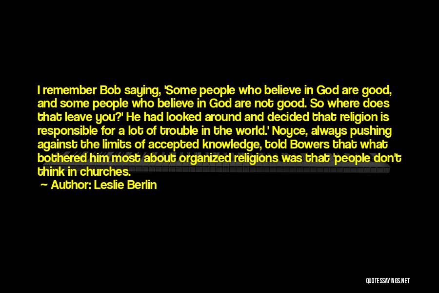 Bob Noyce Quotes By Leslie Berlin