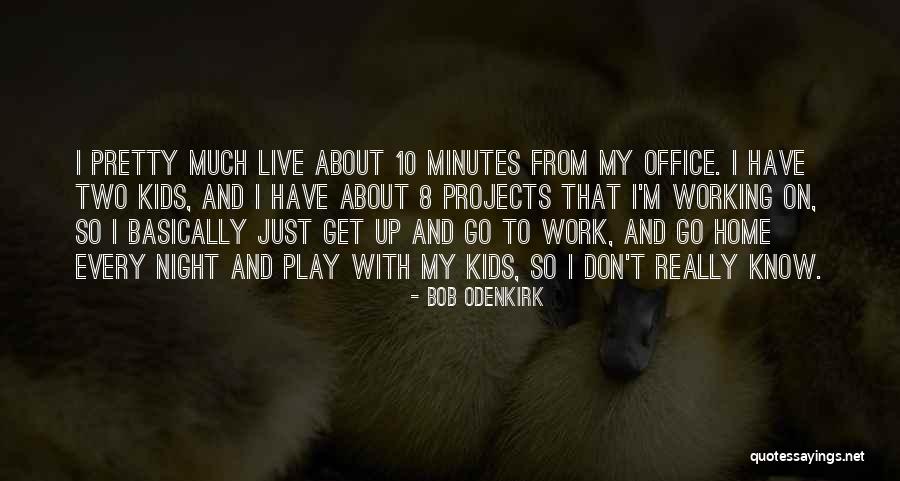 Bob Odenkirk Quotes 1987955 Bob Odenkirk Quotes 1987955