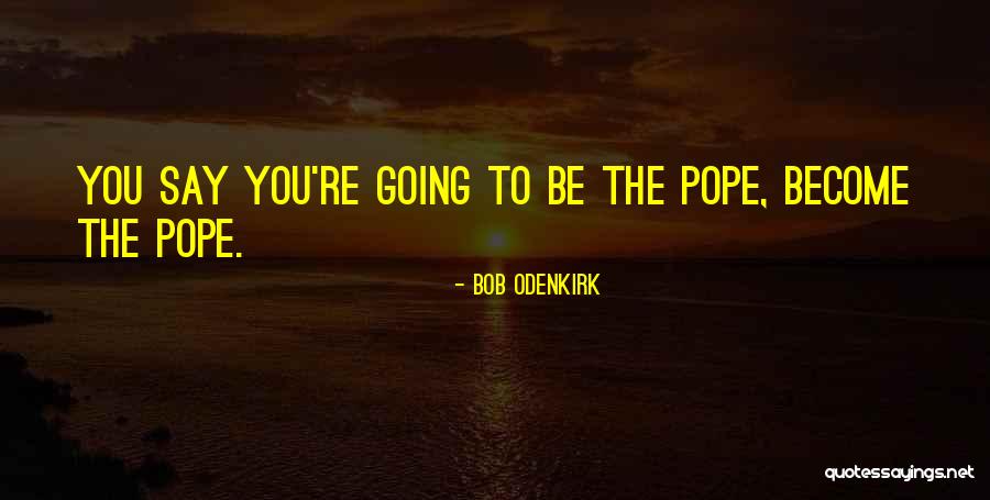 Bob Odenkirk Quotes 826372 Bob Odenkirk Quotes 826372