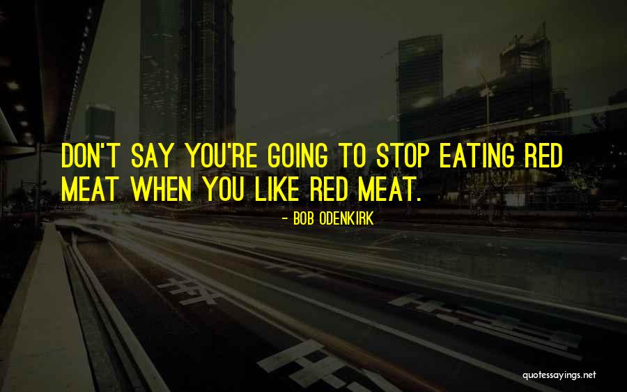 Bob Odenkirk Quotes 926780 Bob Odenkirk Quotes 926780