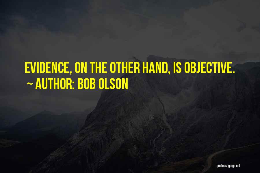 Bob Olson Quotes 1248381