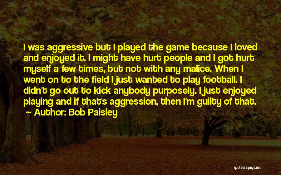 Bob Paisley Quotes 1855513