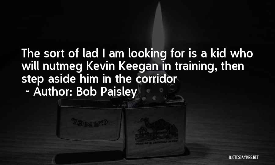 Bob Paisley Quotes 704592