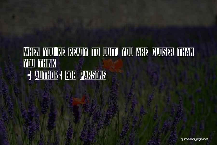 Bob Parsons Quotes 1182340