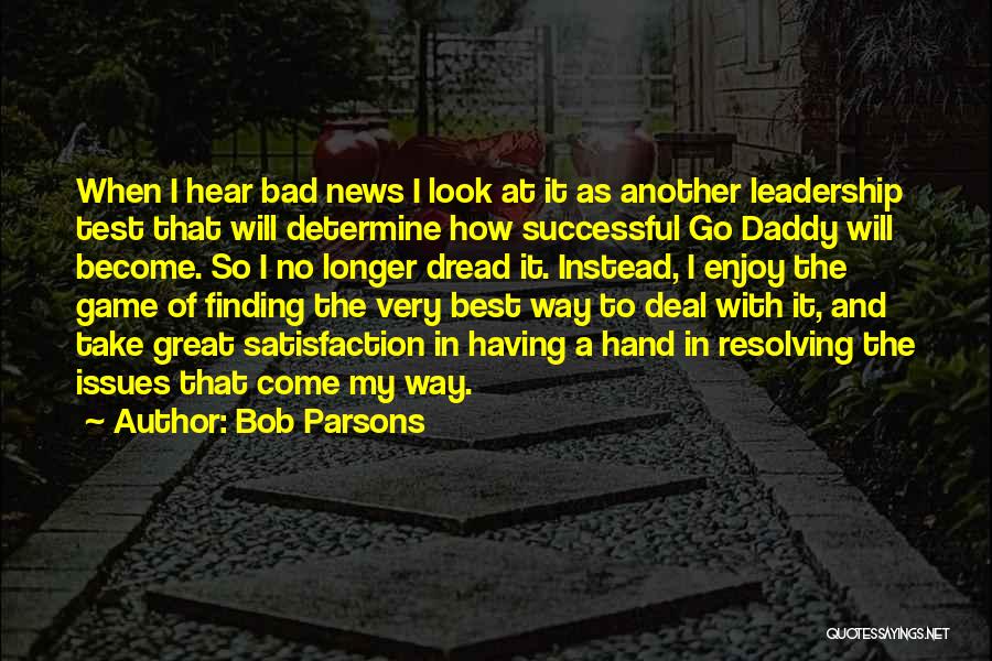 Bob Parsons Quotes 1556333