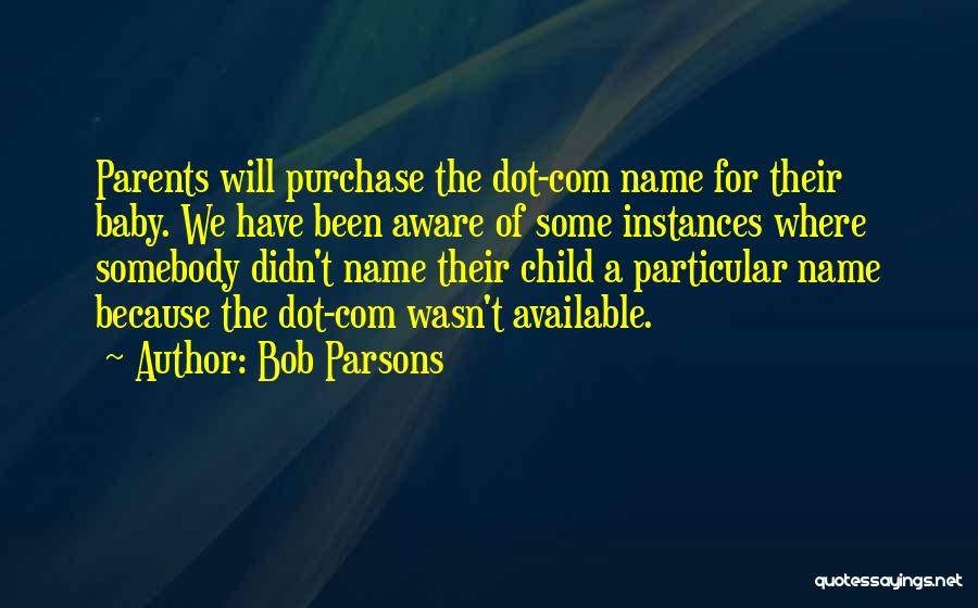 Bob Parsons Quotes 638183