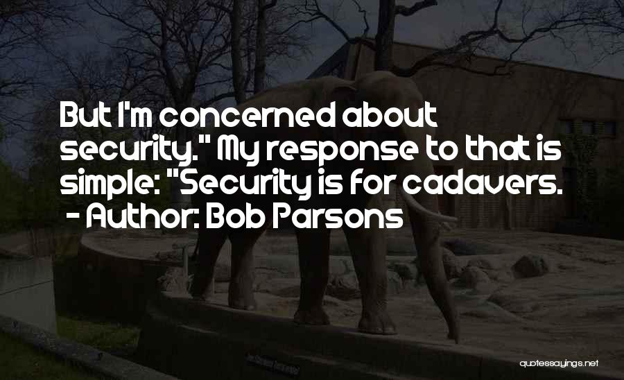 Bob Parsons Quotes 808502