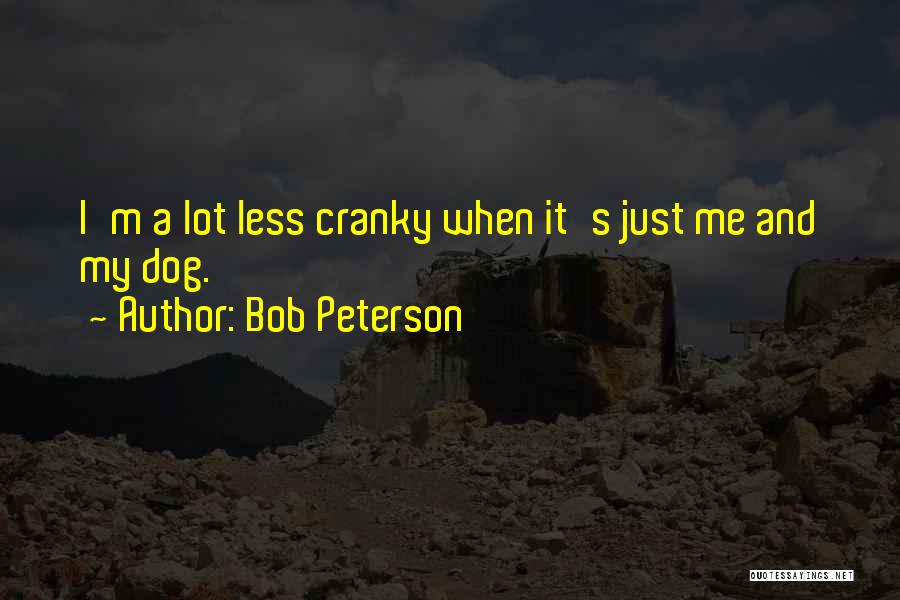 Bob Peterson Quotes 1149904