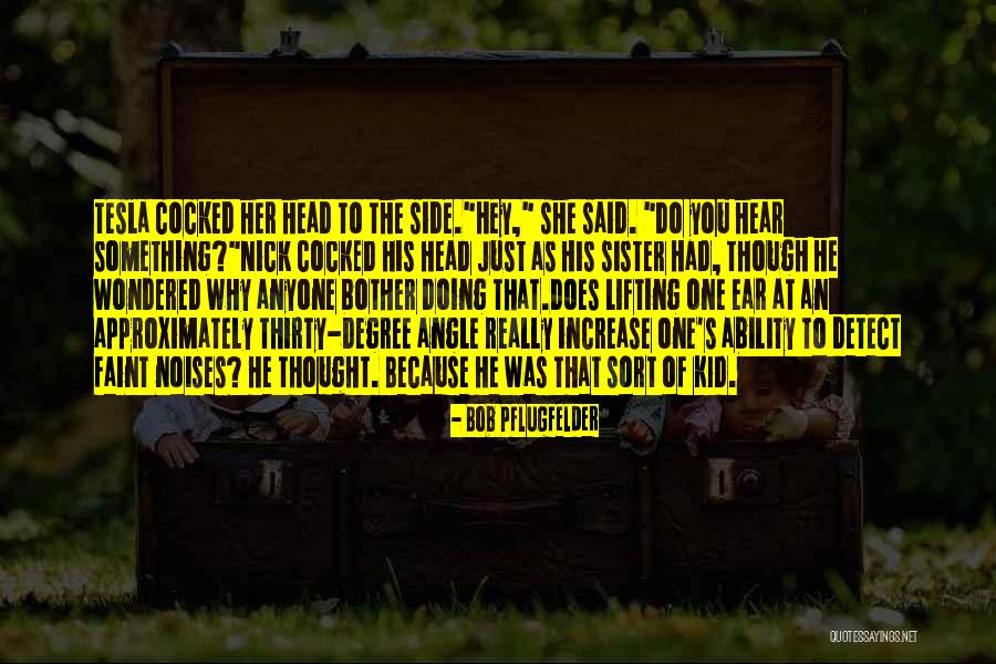 Bob Pflugfelder Quotes 733378 Bob Pflugfelder Quotes 733378