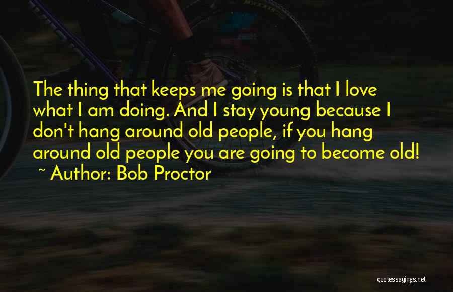 Bob Proctor Quotes 1054807