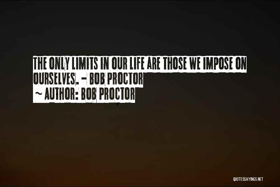 Bob Proctor Quotes 1538728