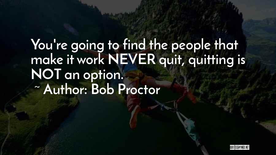 Bob Proctor Quotes 1816706