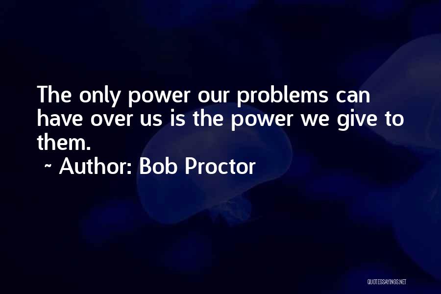 Bob Proctor Quotes 758174