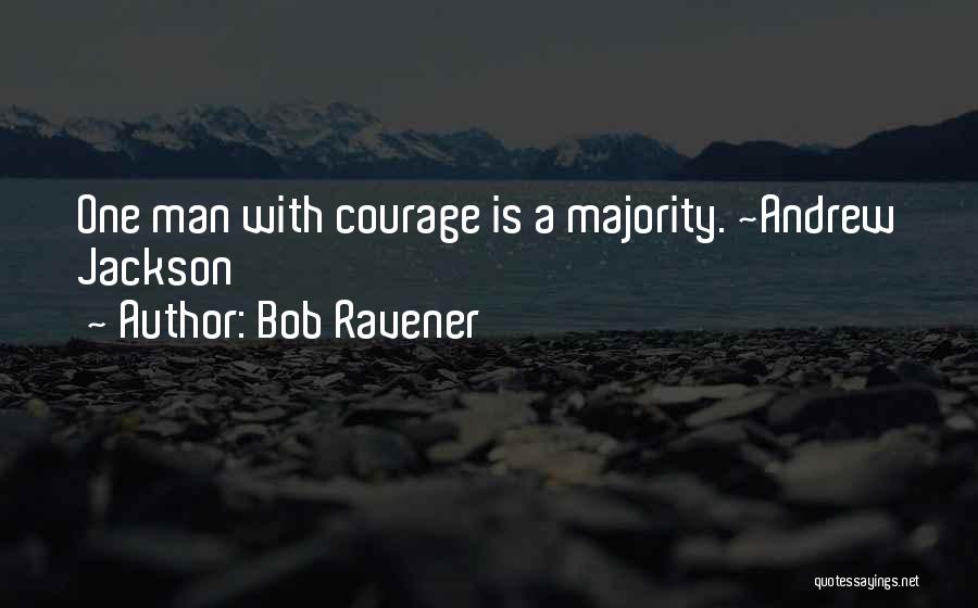 Bob Ravener Quotes 1946249