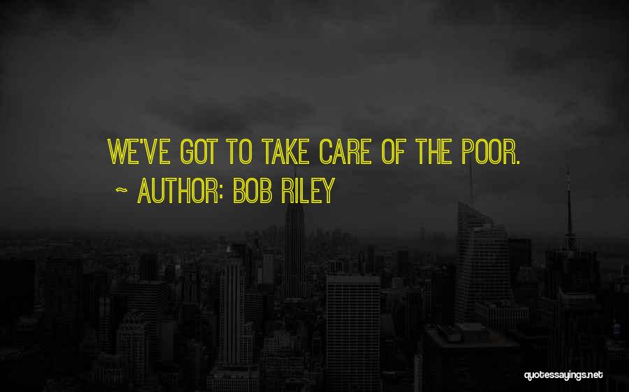 Bob Riley Quotes 1374078