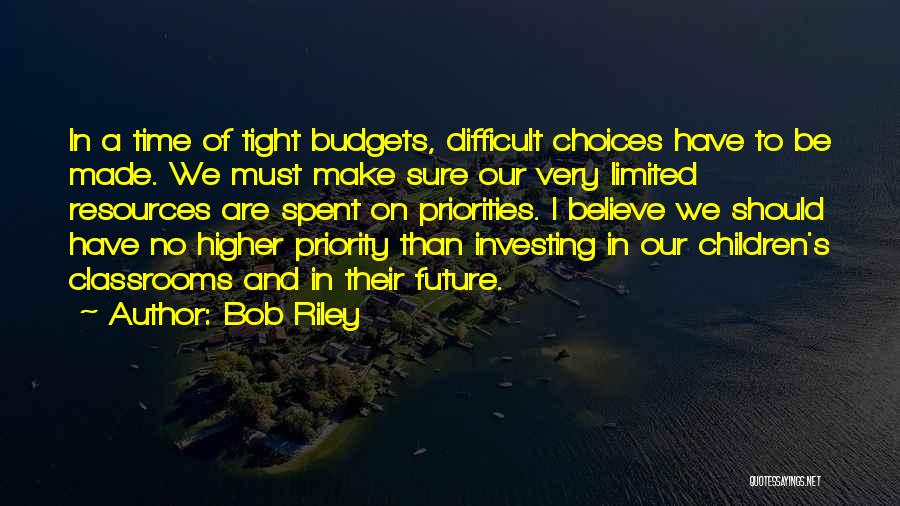 Bob Riley Quotes 1858446