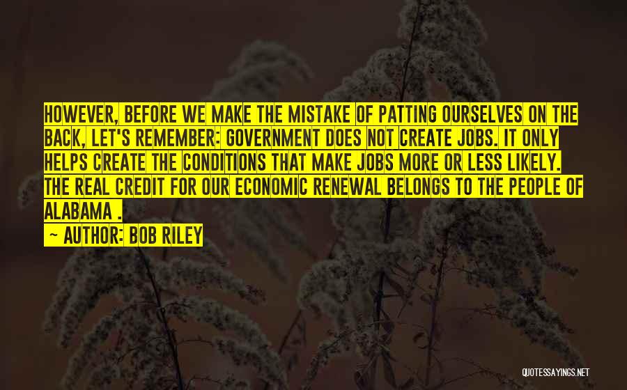 Bob Riley Quotes 1984884