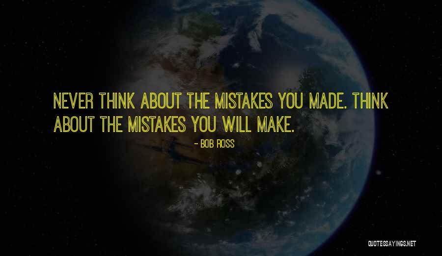Bob Ross Mistake Quotes By Bob Ross Bob Ross Mistake Quotes By Bob Ross