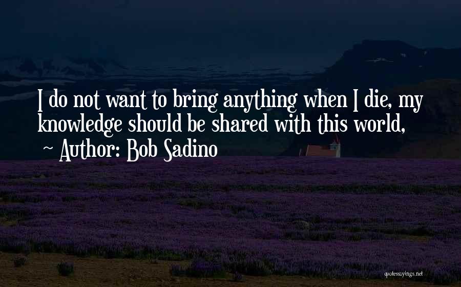 Bob Sadino Quotes 2165922