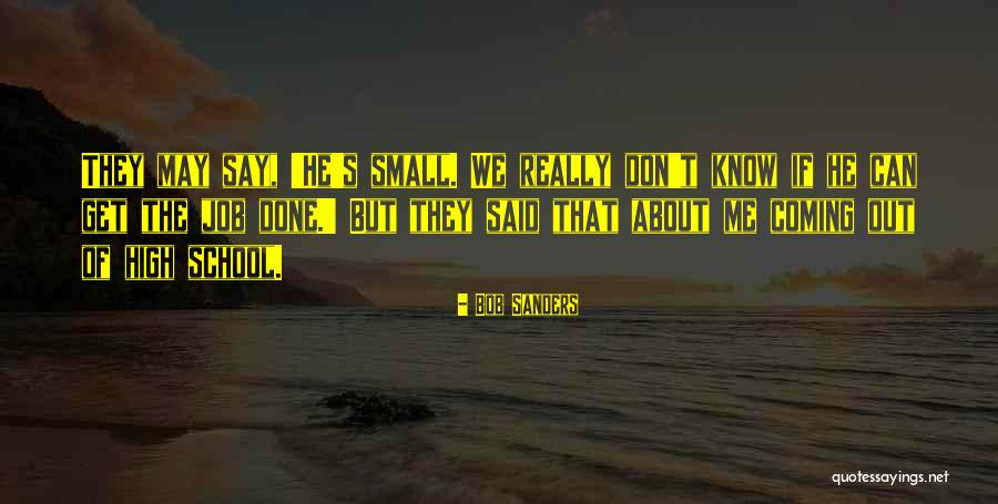 Bob Sanders Quotes 1482802 Bob Sanders Quotes 1482802