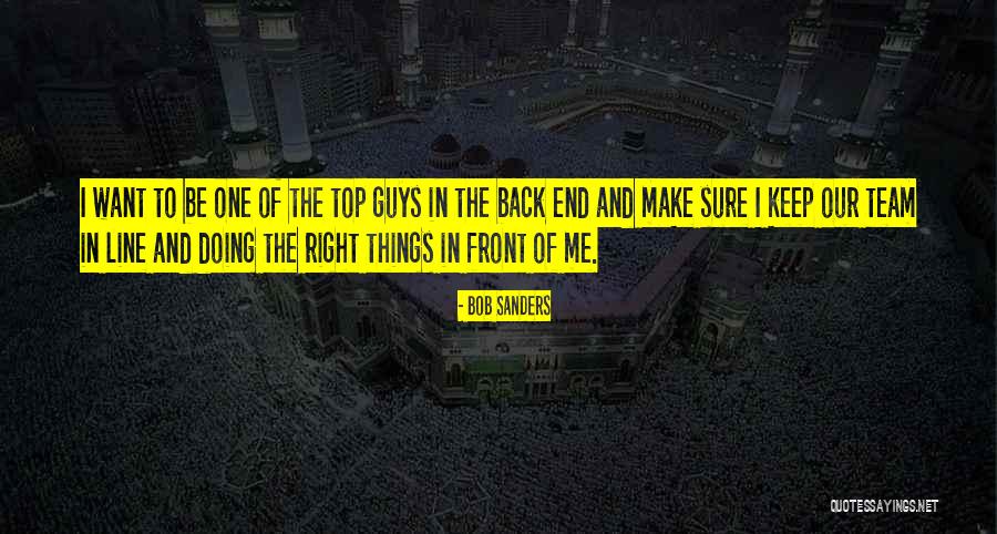 Bob Sanders Quotes 657272 Bob Sanders Quotes 657272